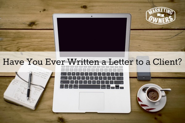 have you ever written a letter to a client