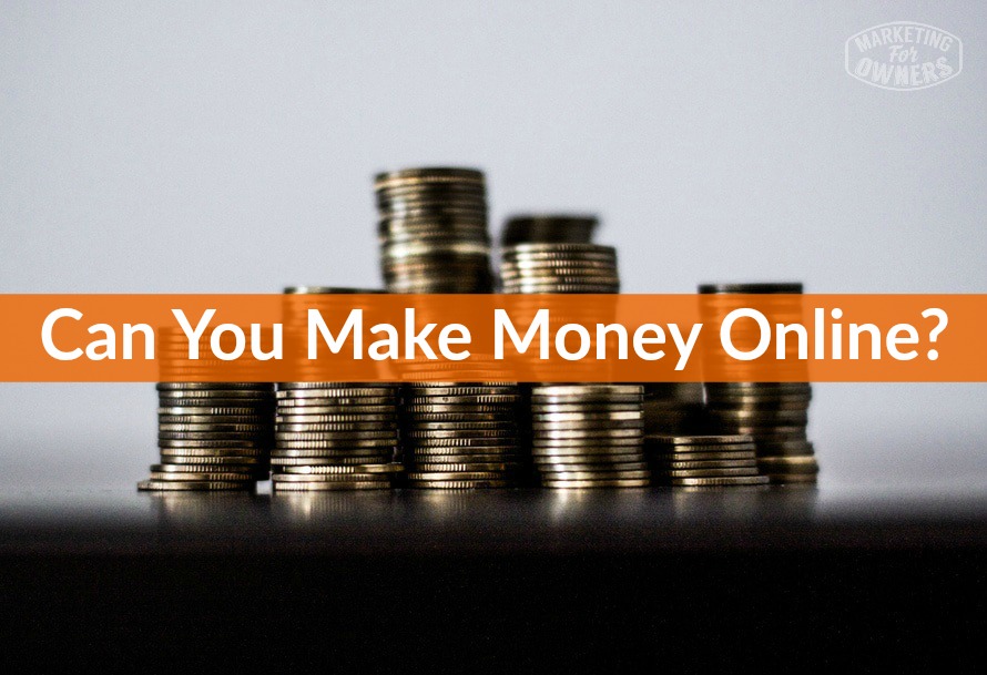 can you make money online